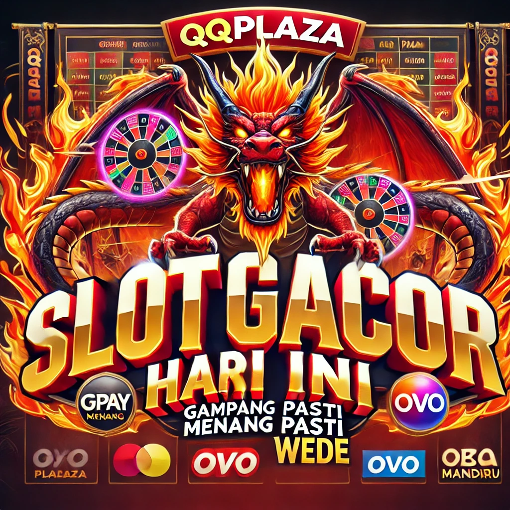 QQPLAZA: Situs Slot Gacor Terpercaya Main Aman dan Menang di QQPlaza